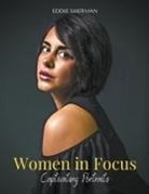 Eddie Sherman - Women in Focus
