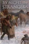 Herbert E Stover - By Night the Strangers
