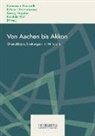 Francesco Panarelli, Kristjan Toomaspoeg, Georg Vogeler, Kordula Wolf - Von Aachen bis Akkon
