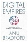 Anu Bradford, Anu (Henry L. Moses Professor of Law and Bradford - Digital Empires