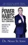 Noah St. John - The Power Habits® for Unstoppable Self-Confidence