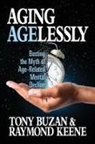 Tony Buzan, Buzan Tony, Raymond Keen - Aging Agelessly