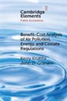 John D. Graham, Kerry Krutilla, Kerry (Indiana University Krutilla, Krutilla Kerry - Benefit Cost Analysis of Air Pollution, Energy, and Climate Regulation