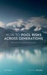 Michael Otsuka, Prof Michael (Professor of Philosophy Otsuka - How to Pool Risks Across Generations