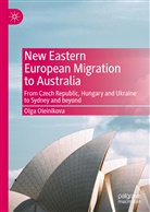Olga Oleinikova - New Eastern European Migration to Australia