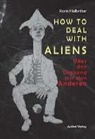 Dr. Karin Halbritter - How to deal with Aliens