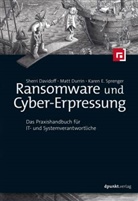 Sherri Davidoff, Matt Durrin, Karen Sprenger, Karen E. Sprenger - Ransomware und Cyber-Erpressung