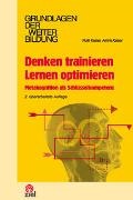 Arnim Kaiser, Ruth Kaiser - Denken trainieren, Lernen optimieren Metakognition als Schlüsselkompetenz