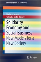 Ikemoto, Yukio Ikemoto, Noriatsu Matsui - Solidarity Economy and Social Business