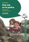 Ana Alonso, Ana Isabel Conejo Alonso, Pablo Torrecilla Puebla - Una mà en la pedra