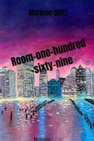 Marlene Opitz, Marlene Opitz - Room-one-hundred-sixty-nine