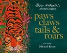 Brian Wildsmith, Brian Wildsmith, Wildsmith Brian - Paws, Claws, Tails, & Roars: Brian Wildsmith''s Animal Kingdom
