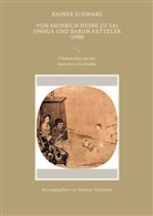 Rainer Schwarz, Hartmut Walravens - Von Heinrich Heine zu Sai Jinhua und Baron Ketteler (1900)