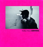 Timo Feldhaus, Volker Hinz, Henriette Väth-Hinz, Estate Volker Hinz, Henriette Väth-Hinz - Volker Hinz | Carrousel