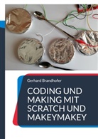 Gerhard Brandhofer - Coding und Making mit Scratch und MakeyMakey