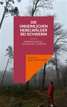Forstwirt Jürgen Buchenseppl - Die unheimlichen Nebelwälder bei Schwerin