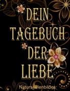 Elke Lützner - Dein Tagebuch der Liebe
