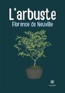 De neuville-f, Florence de Neuville - L arbuste