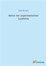 Adolf Noreen - Abriss der urgermanischen Lautlehre