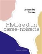 Alexandre Dumas - Histoire d'un casse-noisette