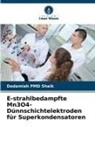 Dadamiah PMD Shaik - E-strahlbedampfte Mn3O4-Dünnschichtelektroden für Superkondensatoren