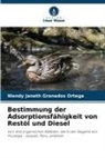 Wendy Janeth Granados Ortega - Bestimmung der Adsorptionsfähigkeit von Restöl und Diesel