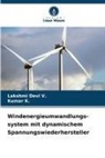 Kumar K, Kumar K., Lakshmi Devi V, Lakshmi Devi V. - Windenergieumwandlungs-system mit dynamischem Spannungswiederhersteller