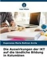 Esperanza Maria Beltran Arcila - Die Auswirkungen der IKT auf die ländliche Bildung in Kolumbien