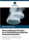 Mirza Shahed Baig - Stressabbauprüfungen und stabilitätsanzeigende Analysemethoden