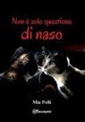 Mia Polli - Non è solo questione di naso