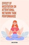 Pratibha Singh - Effect of meditation on attentional network task performance