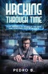 Pedro B. - HACKING THROUGH TIME