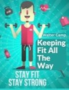 Walter Camp - Keeping Fit All The Way