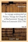 Arnaud Berquin, Nicolas Bricaire De La Dixmerie, CHAPELLE, Antoine De Bertin, Jean De La Fontaine, Jean-Jacques Le Franc de Pompignan... - Le voyage sentimental en france.