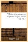 Anacharsis Cloots - Voltaire triomphant ou les
