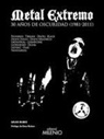 Salvador Rubio Gómez - Metal extremo : 30 años de oscuridad, 1981-2011