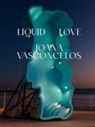 Joana Vasconcelos - Liquid Love