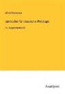 Alfred Fleckeisen - Jahrbücher für classische Philologie