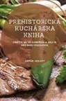 Arpád Holuby - Prehistorická kuchárska kniha