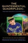 Francis Nicholas Driscoll - THE QUINTESSENTIAL QUADRIPLEGIC