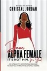 Christal Jordan - Dear Alpha Female