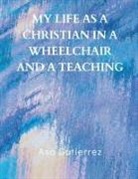 Asa Gutierrez - My life as a Christian in a wheelchair and a teaching