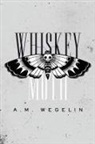 Alysa Wegelin, Noelle S. Leblanc - Whiskey Moth