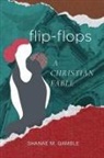 Shanae M. Gamble - Flip Flops