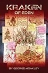 George Moakley, Shaun Cochran, Abigail T Matteson, Abigail T. Matteson - Kraken of Eden