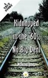 McFerrel Jones - Black, Kidnapped in the '60s, No Big Deal