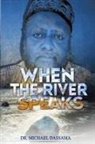 Michael Dassama - When The River Speaks