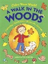 Monica Wellington - Color Your World: A Walk in the Woods