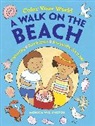 Monica Wellington - Color Your World: A Walk on the Beach