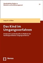 Sonja K A Ritter, Sonja K. A. Ritter, Sonja Katja Astrid Ritter - Das Kind im Umgangsverfahren